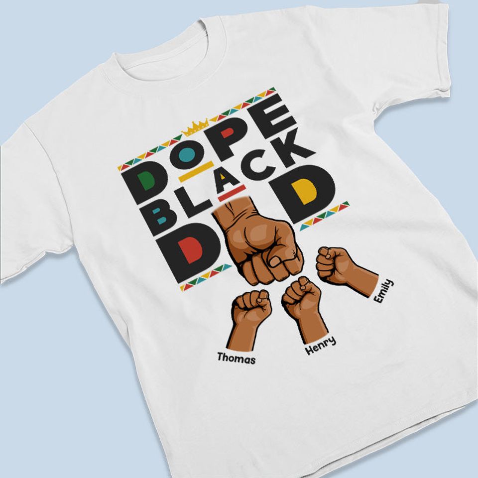 Dope Black Dad - Family Personalized Custom Unisex T-shirt