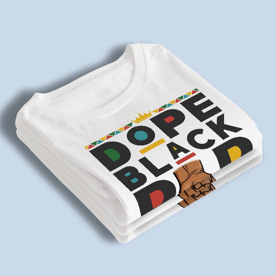 Dope Black Dad - Family Personalized Custom Unisex T-shirt