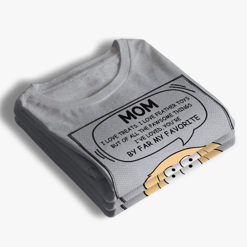 You're My Best Mom Ever - Dog Personalized Custom Unisex T-shirt - Gift For Pet Lovers