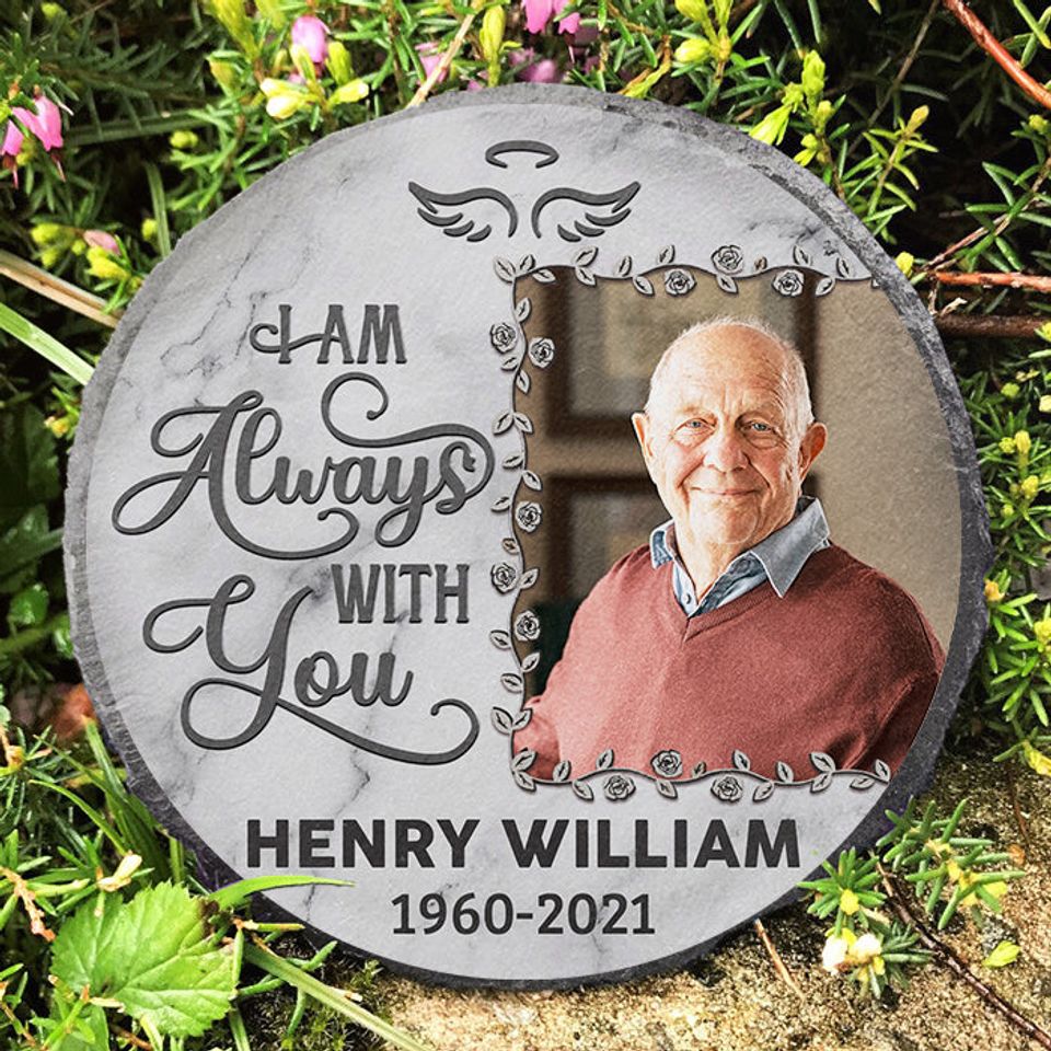 I Am Always With You Custom Upload Image Family Member Personalized Grave Memorial Stone