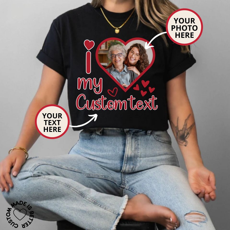 Custom Photo Valentine Shirt, I Love My Shirt, Valentines Custom Shirt
