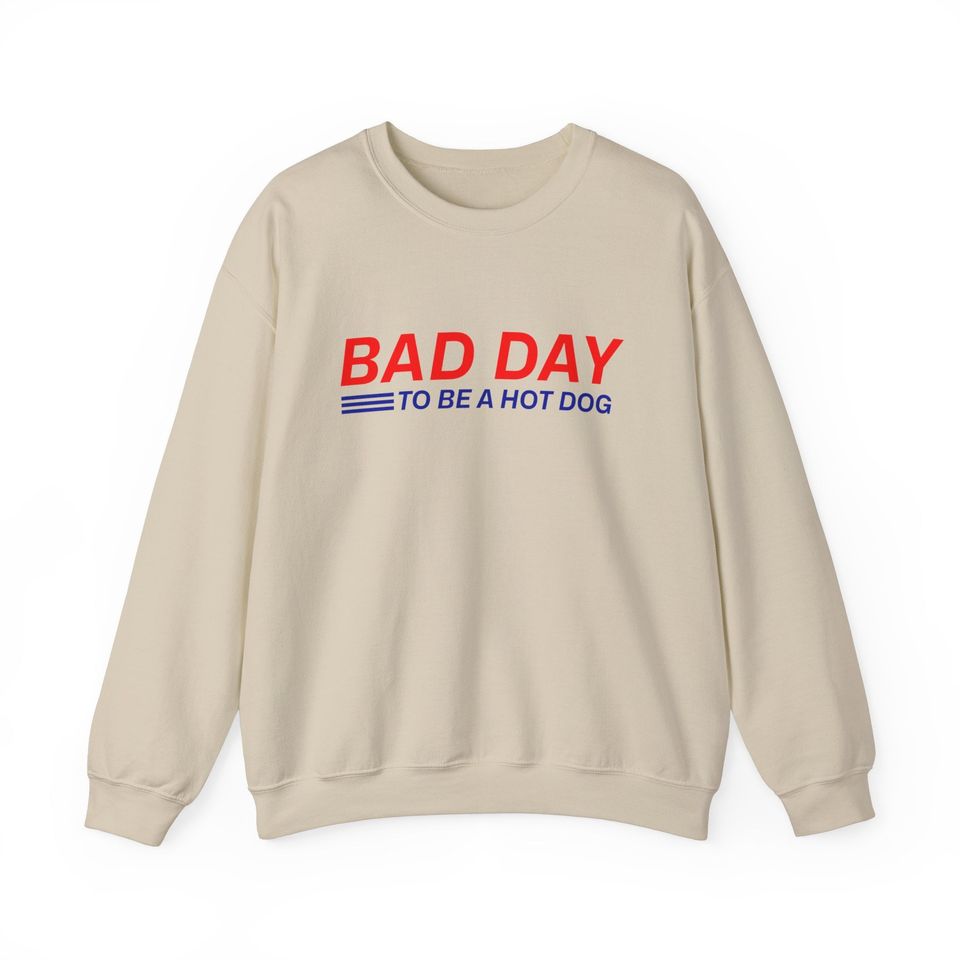 Bad Day To Be A Hot Dog Crewneck Sweatshirt