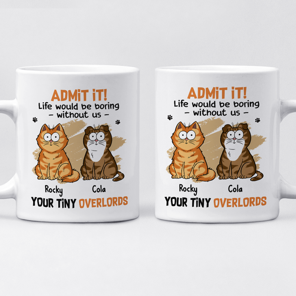 Life Would Be Boring Without Us Custom Cat Dad Personalized Father's Day Gift Mug