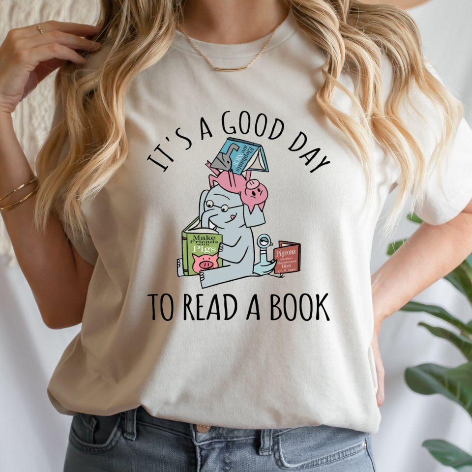 Its A Good Day To Read Shirt, Books Shirt, Book Lover, Literary Bookish Reading Top, Librarian Shirt, Piggie Elephant Pigeons School Team