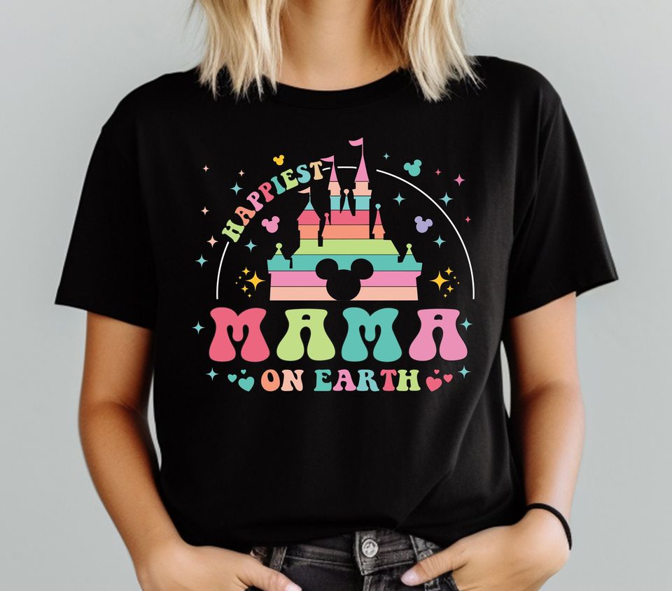 Happiest Mama On Earth Shirt, Disney Mom T-Shirt, Mother's Day Shirt
