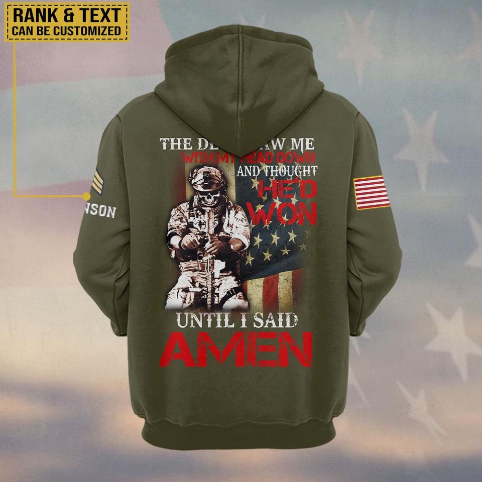 The Devil Saw Me With My Head Down And Thought He’d Won Until I Said Amen 3D Hoodie