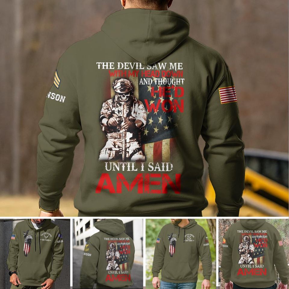 The Devil Saw Me With My Head Down And Thought He’d Won Until I Said Amen 3D Hoodie