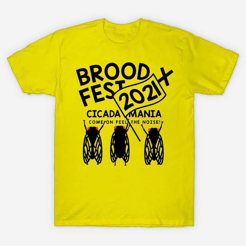 Men's T Shirt Brood Fest 2021 Cicada Mania Come On Feel The Noise