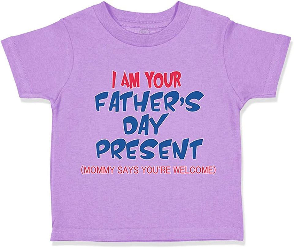 Custom Toddler T-Shirt I Am Your Father's Day Present Dad Boy & Girl Clothes