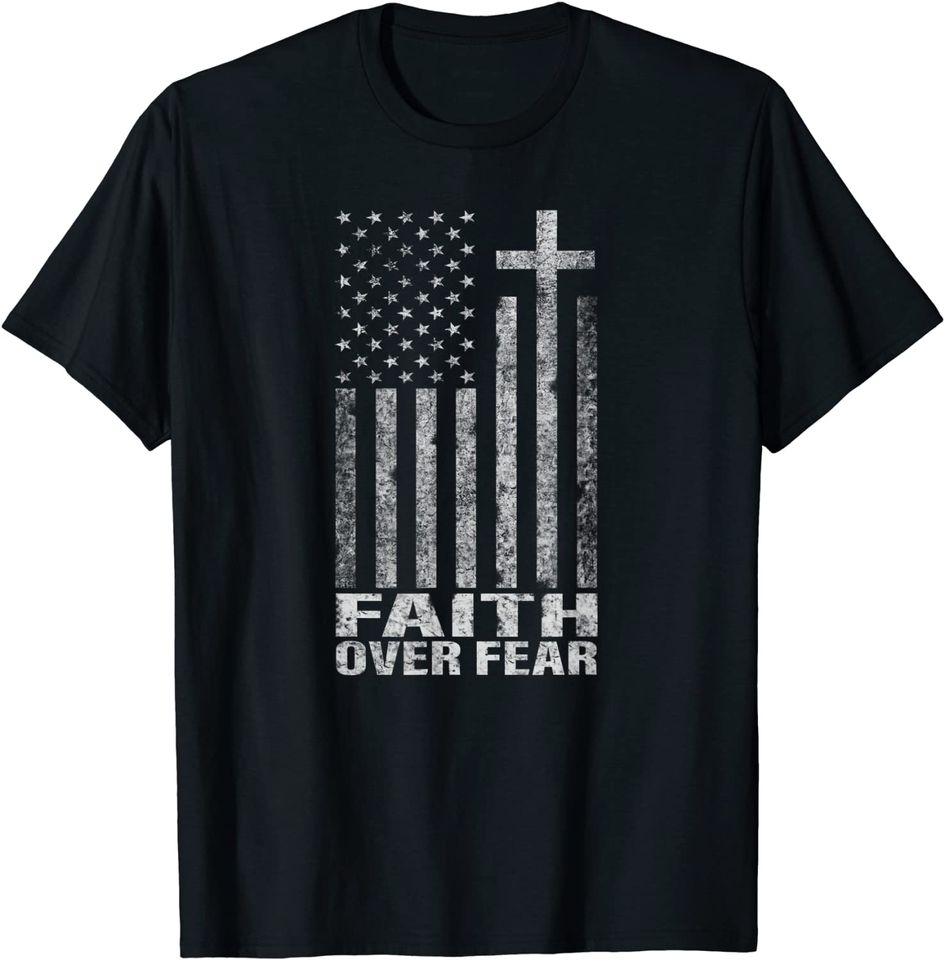 Faith Over Fear Cool Christian Flag Cross for Men Women Kids T-Shirt