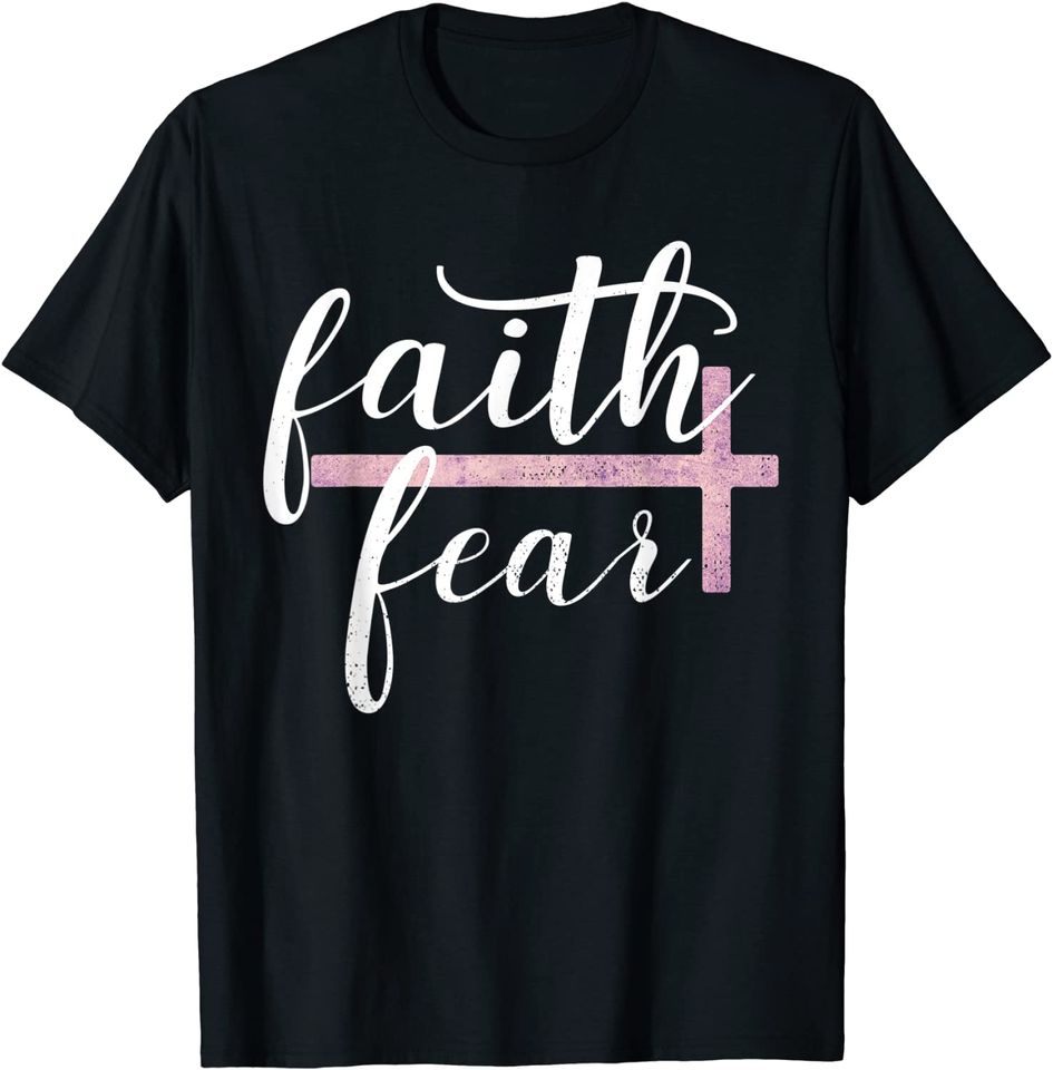 Faith Over Fear Inspirational Christian Gift Bible Quote T-Shirt