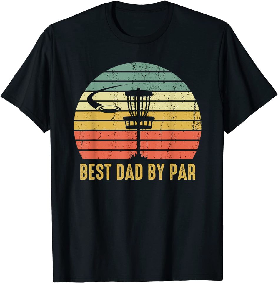 Mens Best Dad By Par Funny Disc Golf Gift For Men Father's Day T-Shirt