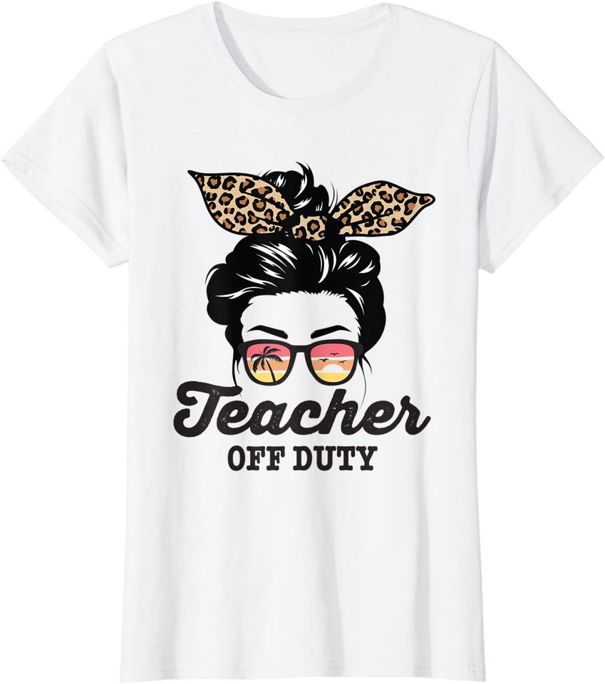 Womens Teacher Off Duty Messy Bun T-Shirt