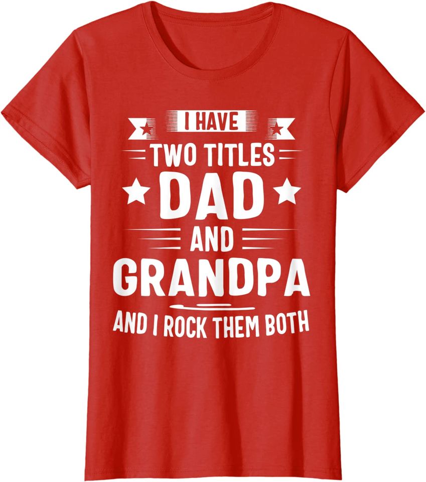 Grandpa Hoodie For Men I Have Two Titles Dad And Grandpa Hoodie