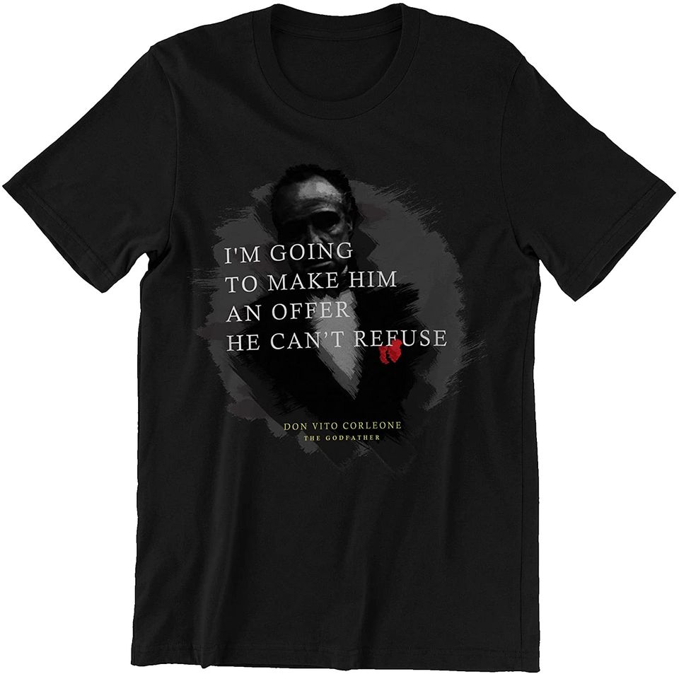 The Godfather Don Vito Corleone I'm Going to Make Him an Offer He Can't Refuse  Unisex Tshirt