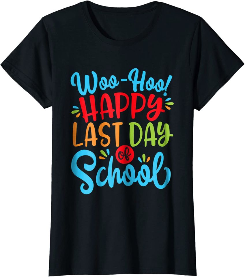 Woo Hoo Happy Last Day of School Hoodie | Fun Teacher Student