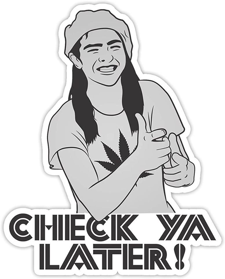 Dazed and Confused Ron Slater Check Ya Later Sticker 2"