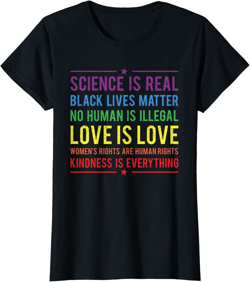 Kindness is EVERYTHING Science is Real, Love is Love Tee Hoodie
