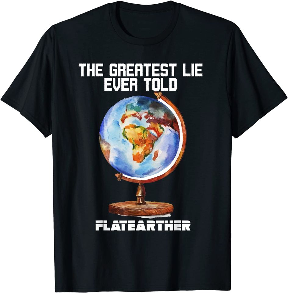 Flat Earth Theory Cool Society Cult Gift Idea T-Shirt