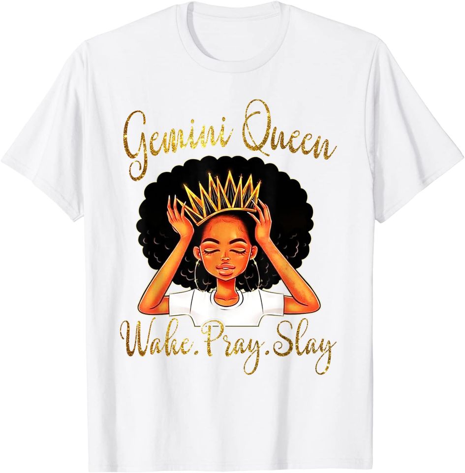 Gemini Queens Are Born in May 21 - June 21 T-shirt T-Shirt
