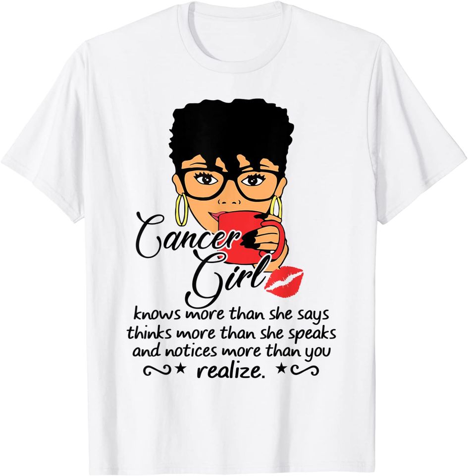 Cancer Girl Are Born in June 21 - July 22 Bday T-shirt T-Shirt
