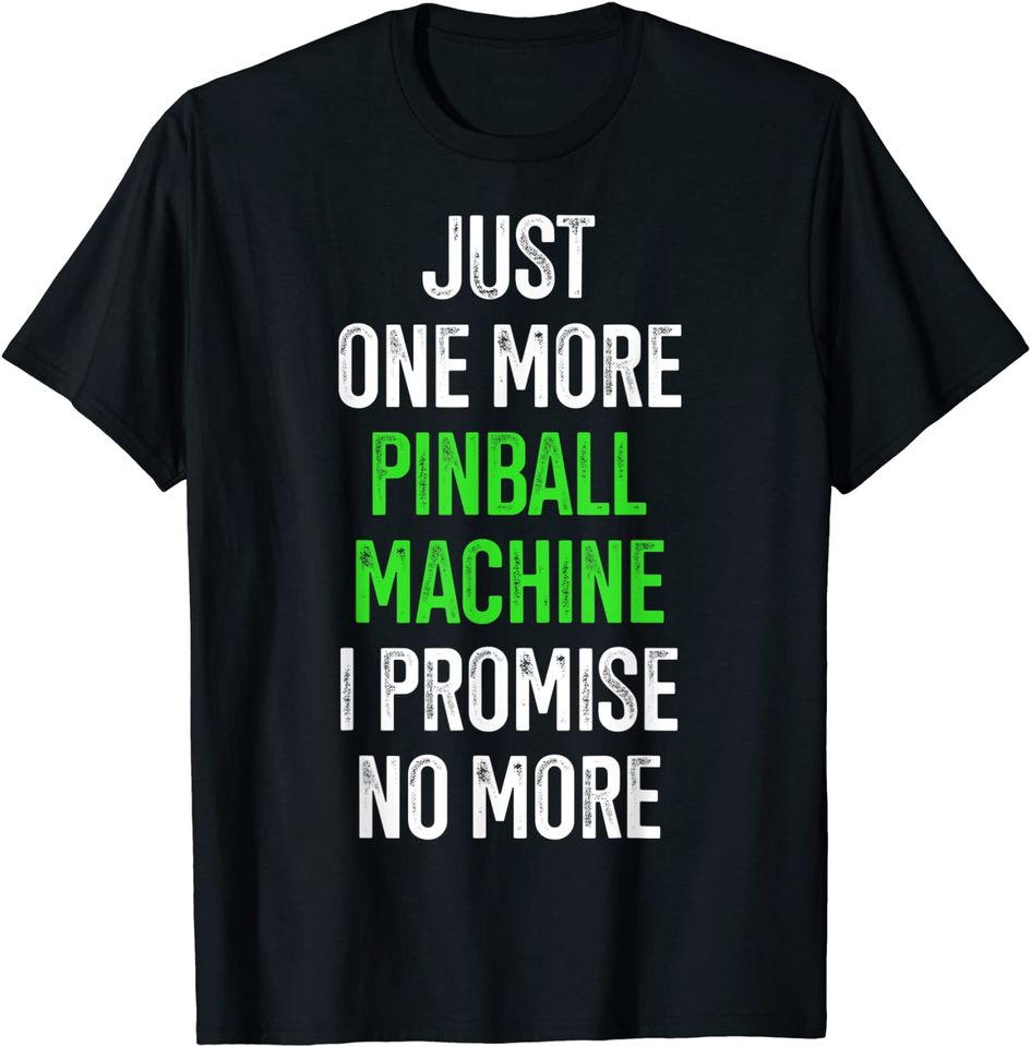 Pinball Machine Pinball Themed Gift Pinball Machine Lovers T-Shirt