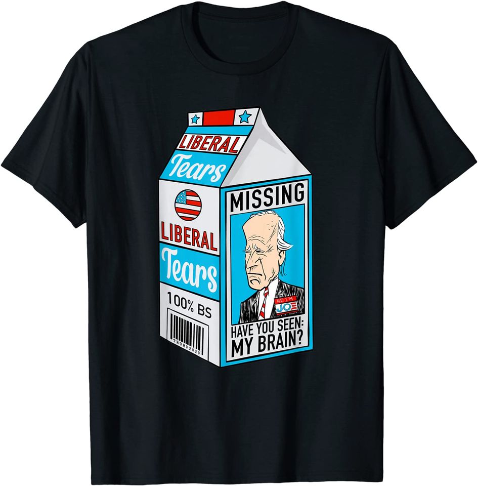 Funny Joe Biden Liberal Tears Republican Trump 2020 T-Shirt