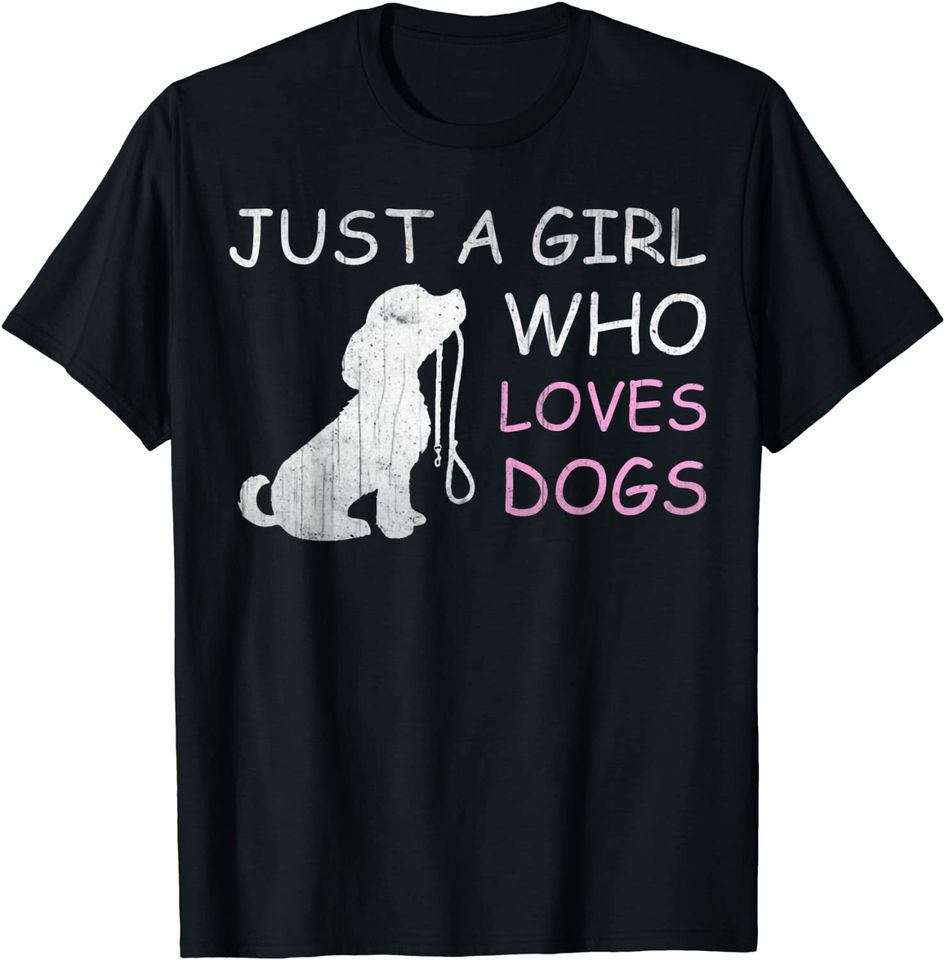 Dog Lover T-shirt Gift Just a Girl Who Loves Dogs Women Kids T-Shirt