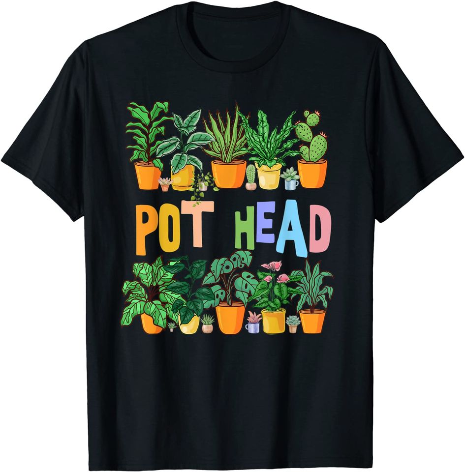 Pot Head Gardeners Plant T-Shirt