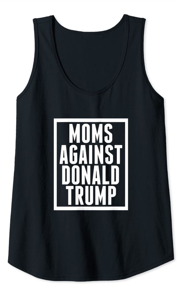 Moms Against Donald Trump Tank Top