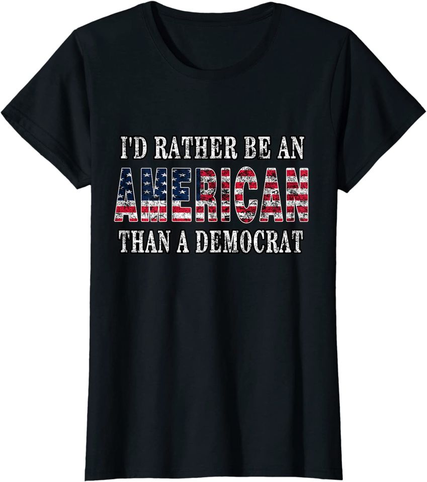 I'd Rather Be An American Than A Democrat Hoodie
