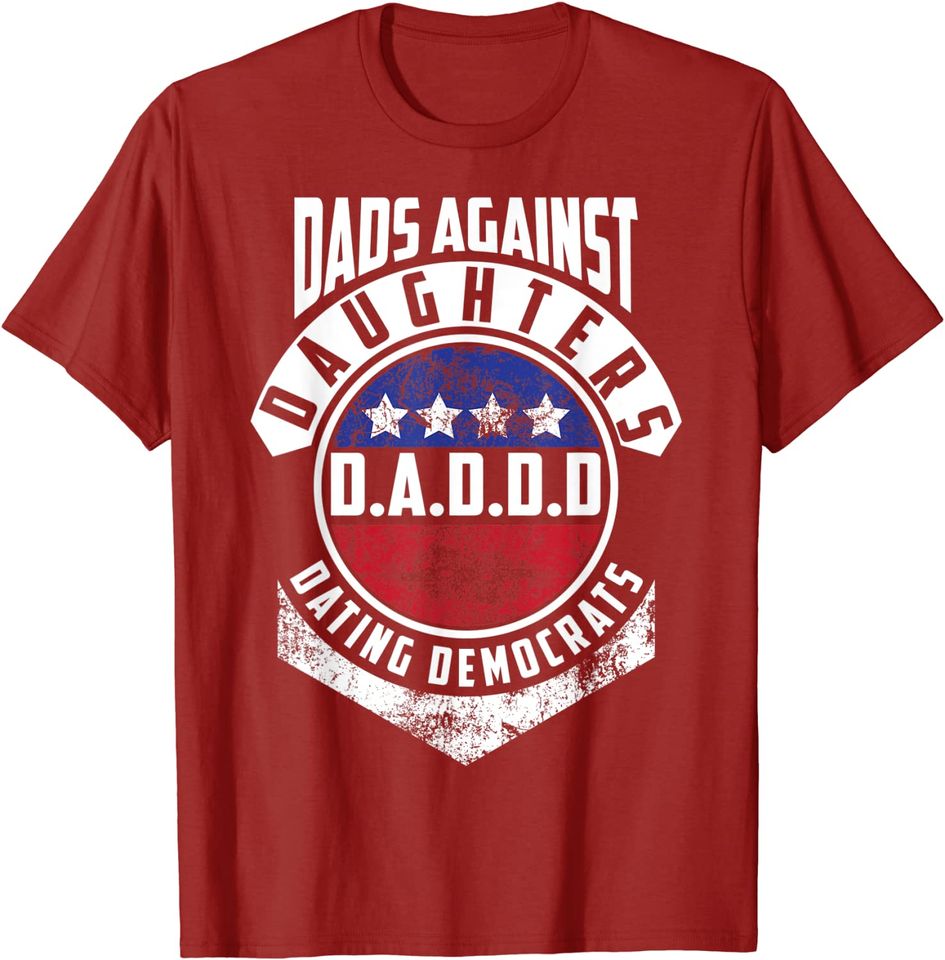 Cute D.A.D.D.D Dads Against Daughters Dating T Shirt