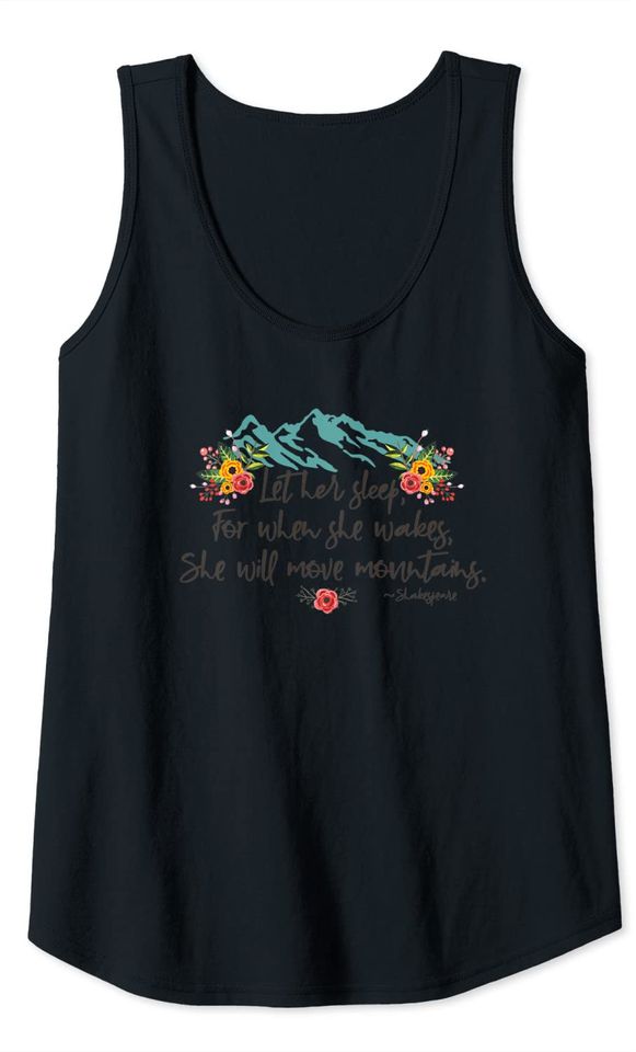 Shakespeare Quote She Will Move Mountains Tank Top