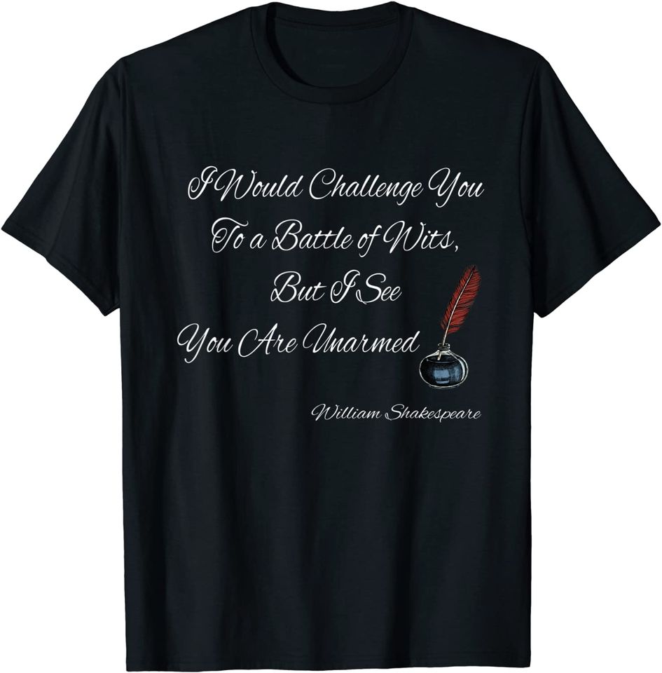 William Shakespeare Quote Battle of Wits T Shirt