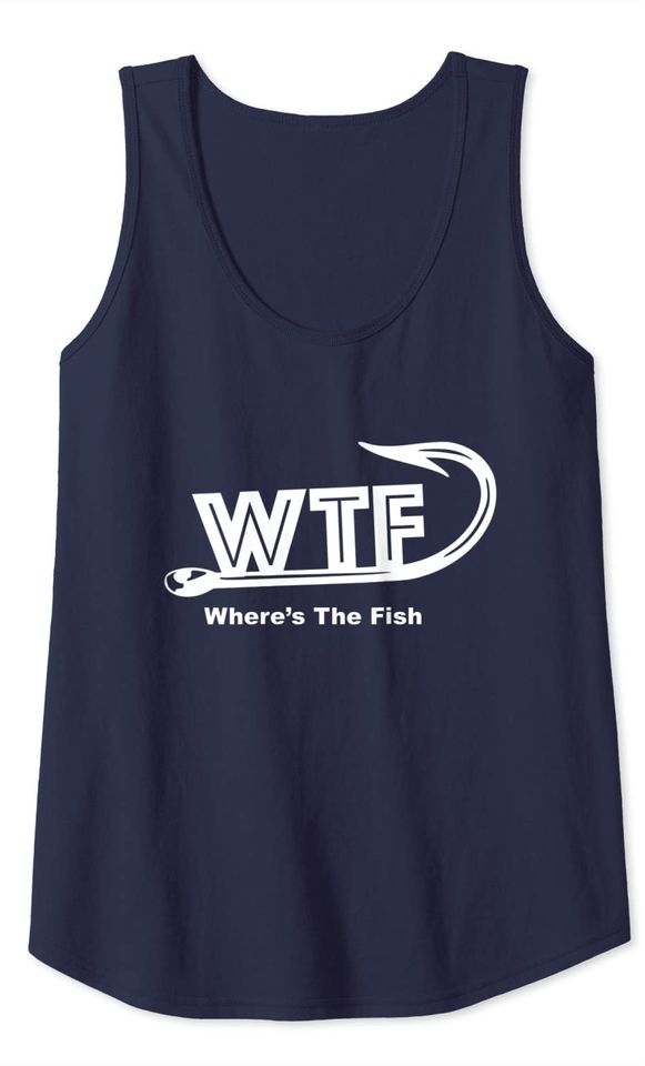 WTF Wheres the Fish Funny Fishing Humor Tank Top
