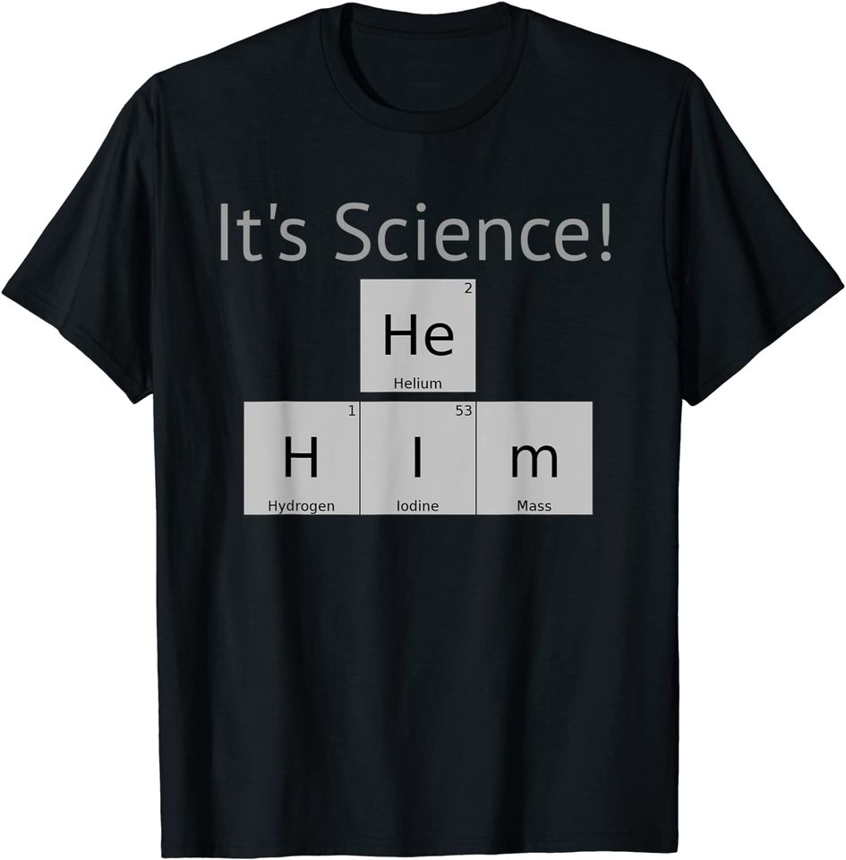 It's Science T-Shirt