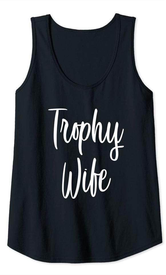 Trophy Wife Tank Top