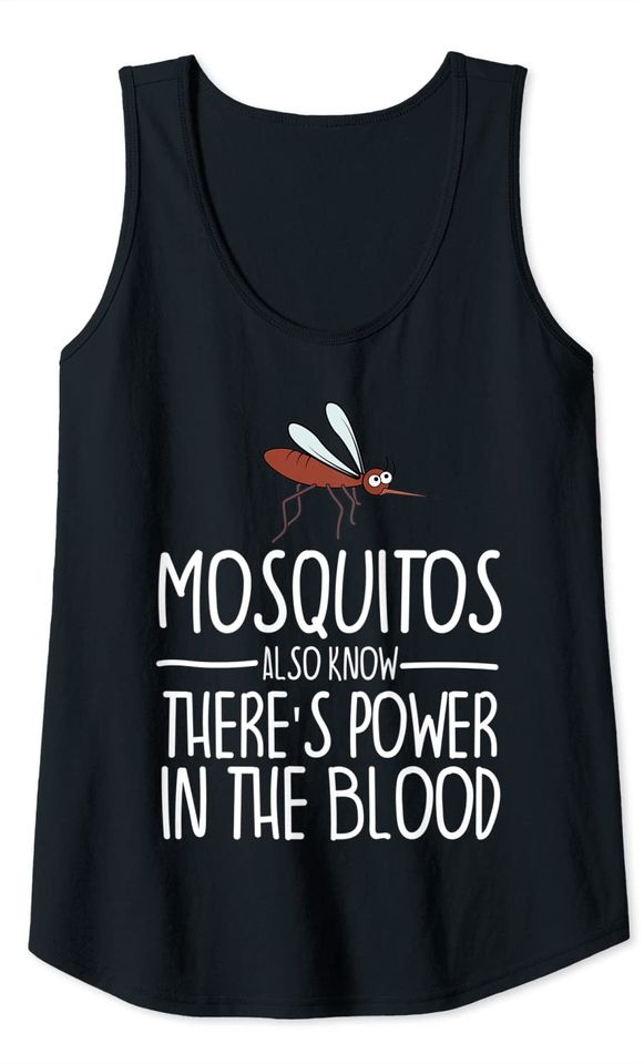 Mosquitos Also Know There's Power In The Blood Tank Top