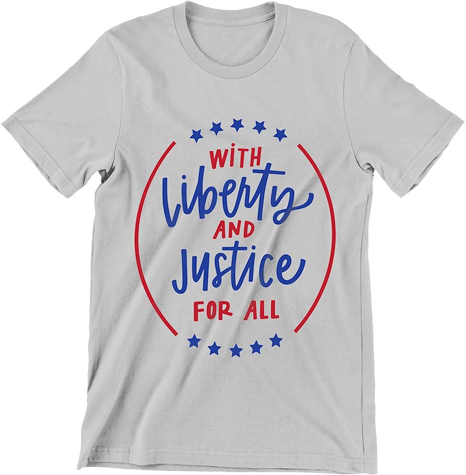 With Liberty and Justice for All Liberty Shirt
