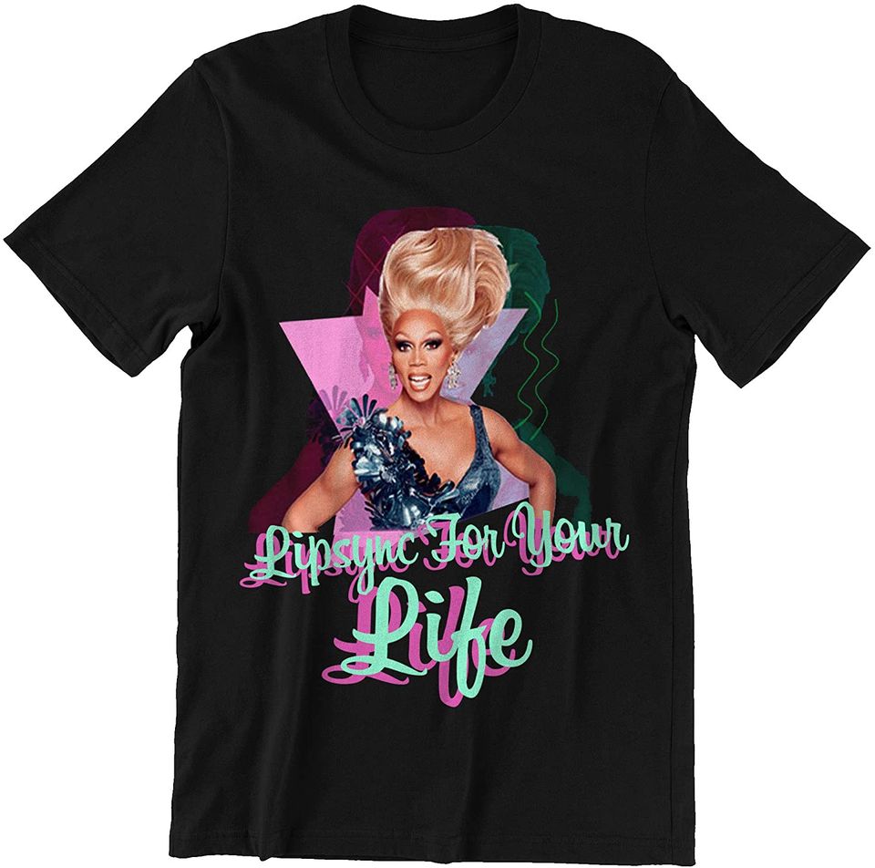 RuPaul Shirt Lipsync for You Life Shirt