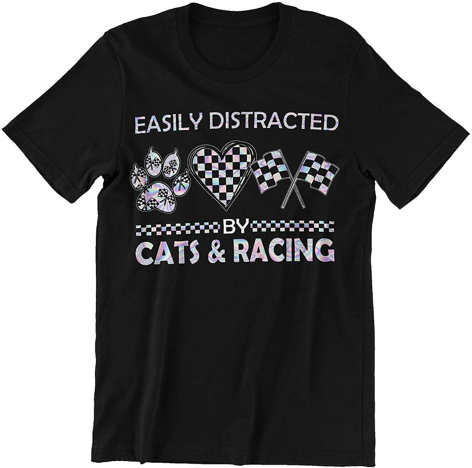 Easily Distracted by Cats & Racing Shirt