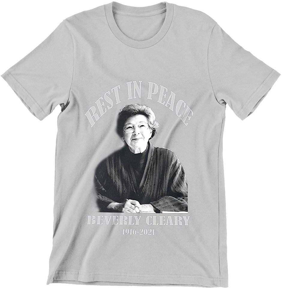 Rip Beverly Cleary 1916-2021 Rest in Peace Shirt
