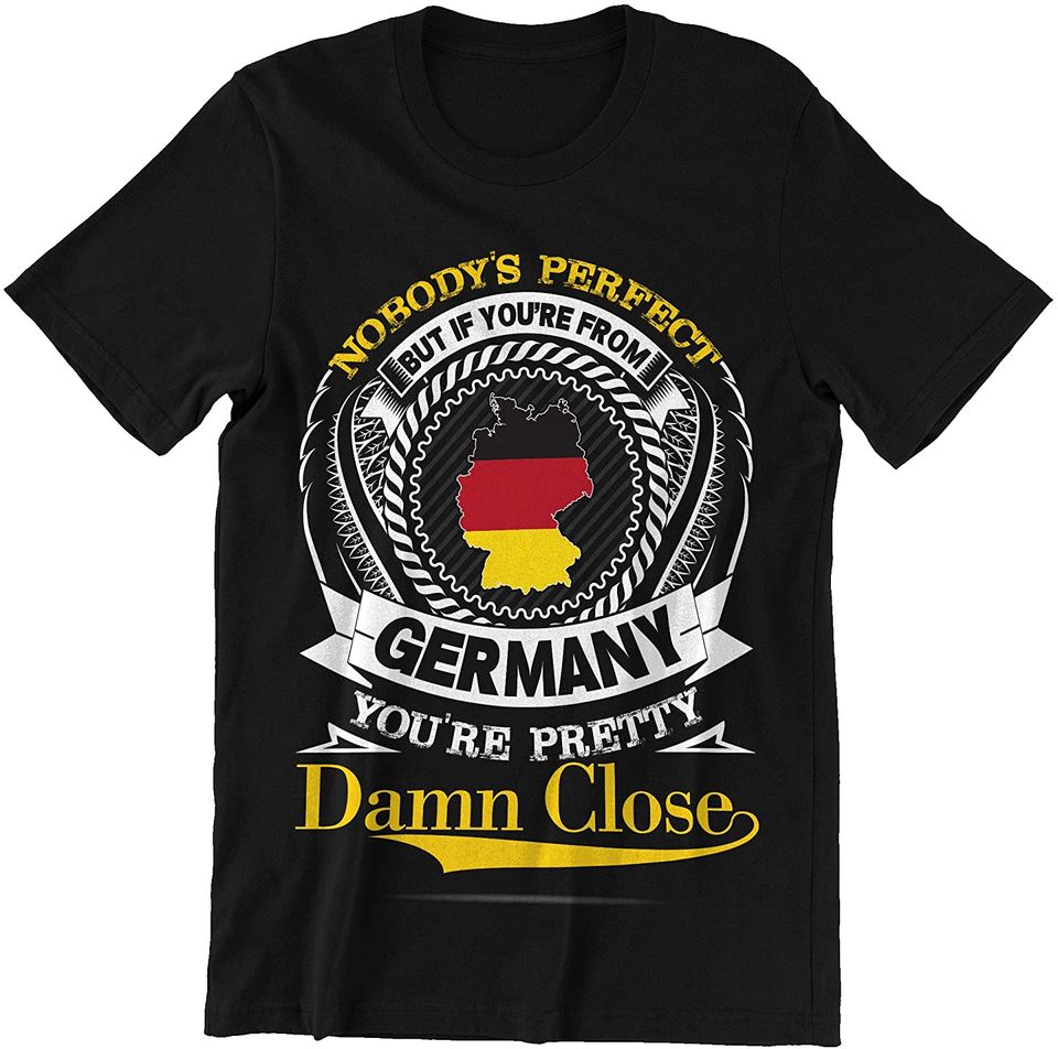 But If You're from Germany T-Shirt