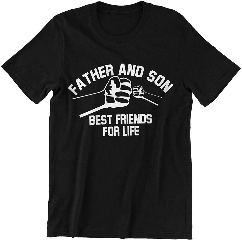 Father's Day Father and Son Best Friends for Life Shirt