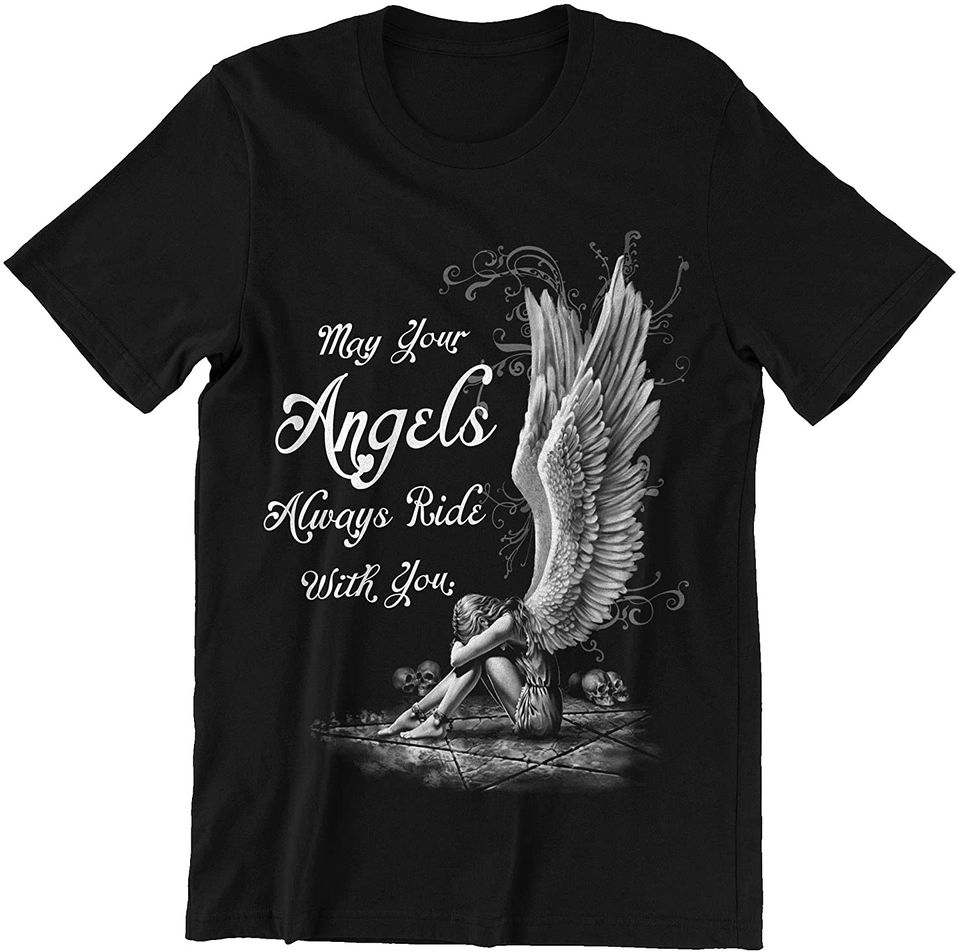 Angel May Your Angels Always Ride with You Shirt