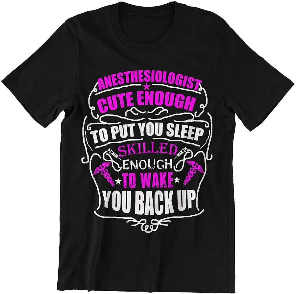 Ladonna Anesthesiologist Cute to Put You Sleep Skilled to Wake You Up Shirt