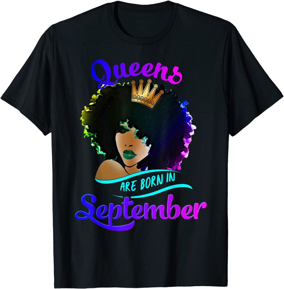 Queens Born September Virgo Libra Birthday T Shirt