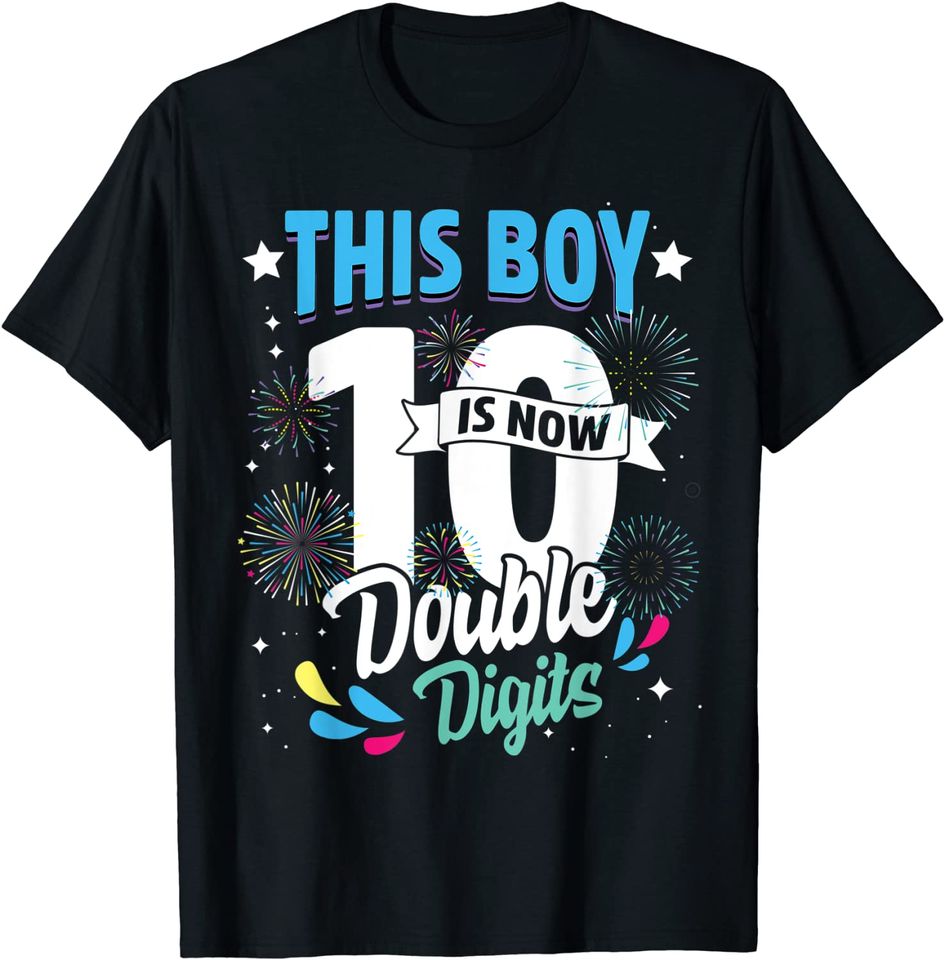 birthday for boys 10 years This Boy is Now 10 Double Digits T Shirt
