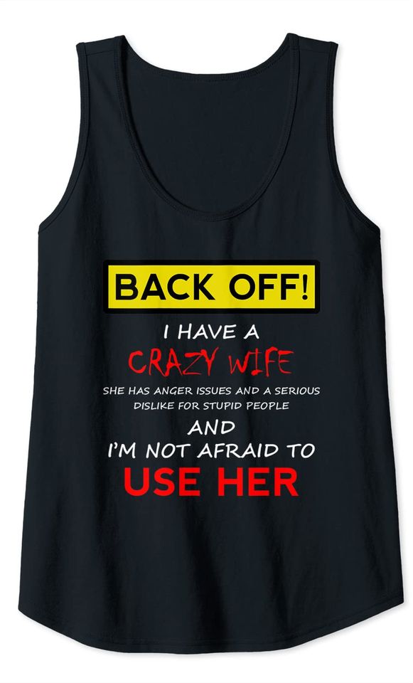 Back Off Crazy Wife Funny Husband Tank Top