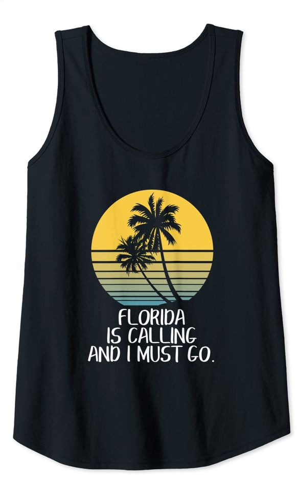 Florida is Calling I must Go Funny Florida Beach Vacation Tank Top